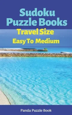 Sudoku Puzzle Libros Tamaño Viaje Fácil A Mediano: Libro De Actividades De Viaje Para Adultos Impresion Grande - Sudoku Puzzle Books Travel Size Easy To Medium: Travel Activity Book For Adults Large Print