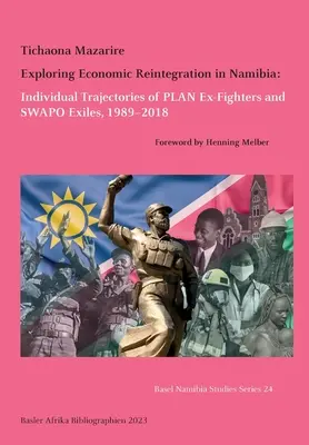 Explorando la reintegración económica en Namibia: trayectorias individuales de excombatientes de PLAN y exiliados de SWAPO, 1989-2018 - Exploring Economic Reintegration in Namibia: Individual Trajectories of PLAN Ex-Fighters and SWAPO Exiles, 1989-2018