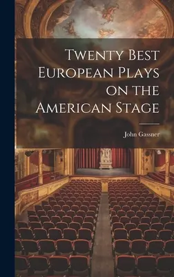 Las veinte mejores obras europeas en la escena estadounidense - Twenty Best European Plays on the American Stage