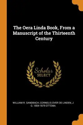 El libro de Oera Linda, de un manuscrito del siglo XIII - The Oera Linda Book, From a Manuscript of the Thirteenth Century