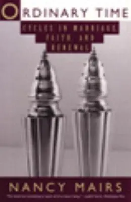 Tiempo ordinario: ciclos de matrimonio, fe y renovación - Ordinary Time: Cycles in Marriage, Faith, and Renewal