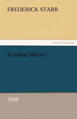 En el México indio (1908) - In Indian Mexico (1908)