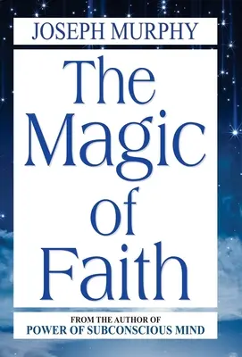 La Magia de la Fe - The Magic of Faith