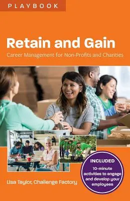 Retener y ganar: Gestión de la carrera profesional en el sector público - Retain and Gain: Career Management for Non-Profits and Charities