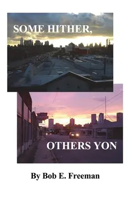 Unos aquí, otros allá - Some Hither, Others Yon