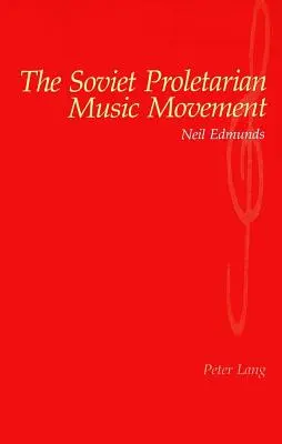 El movimiento musical proletario soviético - The Soviet Proletarian Music Movement