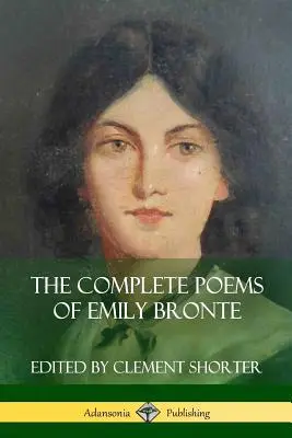 Los Poemas Completos de Emily Bronte (Colecciones de Poesía) - The Complete Poems of Emily Bronte (Poetry Collections)