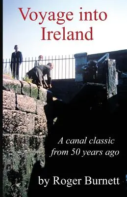 Viaje a Irlanda: Un clásico del Canal - Voyage Into Ireland: A Canal Classic