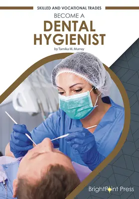 Conviértase en higienista dental - Become a Dental Hygienist