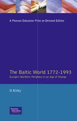 El mundo báltico 1772-1993: la periferia septentrional de Europa en una era de cambio - The Baltic World 1772-1993: Europe's Northern Periphery in an Age of Change