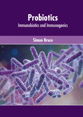 Probióticos: Inmunobióticos e inmunógenos - Probiotics: Immunobiotics and Immunogenics