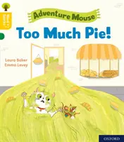 Oxford Reading Tree Word Sparks: Nivel 5: ¡Demasiado pastel! - Oxford Reading Tree Word Sparks: Level 5: Too Much Pie!