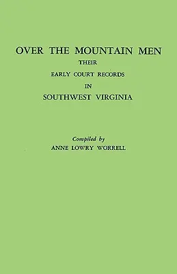 Over the Mountain Men: Sus Primeros Registros Judiciales en el Suroeste de Virginia - Over the Mountain Men: Their Early Court Records in Southwest Virginia