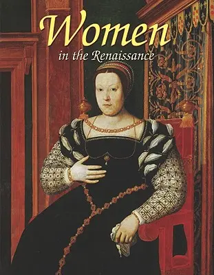 Las mujeres en el Renacimiento - Women in the Renaissance