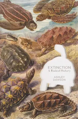 Extinción: Una historia radical - Extinction: A Radical History