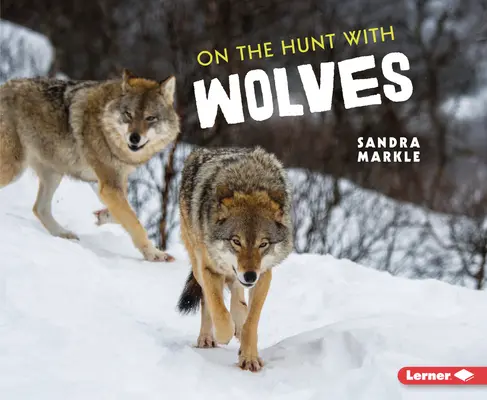 A la caza de lobos - On the Hunt with Wolves