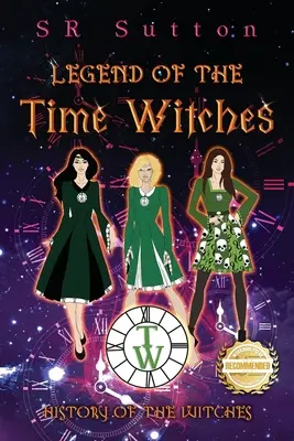 La Leyenda de las Brujas del Tiempo Historia de las Brujas - Legend of the Time Witches: History of the Witches