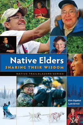 Ancianos nativos: Compartir su sabiduría - Native Elders: Sharing Their Wisdom