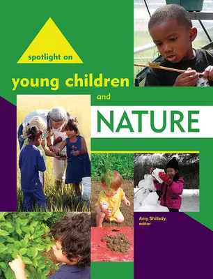 Los niños y la naturaleza - Spotlight on Young Children and Nature