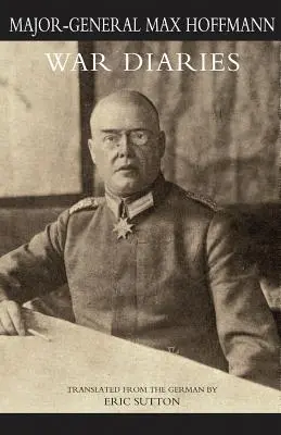 DIARIOS DE GUERRA y otros documentos Volumen Uno - WAR DIARIES and other papers Volume One