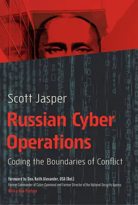 Operaciones cibernéticas rusas: Codificación de los límites del conflicto - Russian Cyber Operations: Coding the Boundaries of Conflict