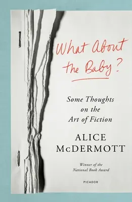 ¿Y el bebé? Algunas reflexiones sobre el arte de la ficción - What about the Baby?: Some Thoughts on the Art of Fiction