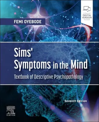 Sims' Symptoms in the Mind: Libro de texto de psicopatología descriptiva - Sims' Symptoms in the Mind: Textbook of Descriptive Psychopathology