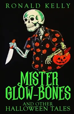 Mister Glow-Bones y otros cuentos de Halloween - Mister Glow-Bones and Other Halloween Tales