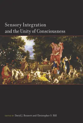 La integración sensorial y la unidad de la conciencia - Sensory Integration and the Unity of Consciousness