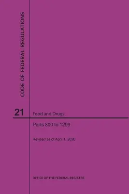 Código de Reglamentos Federales, Título 21, Alimentos y Medicamentos, Partes 800-1299, 2020 - Code of Federal Regulations Title 21, Food and Drugs, Parts 800-1299, 2020