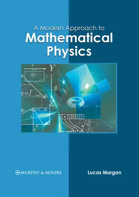 Un enfoque moderno de la física matemática - A Modern Approach to Mathematical Physics