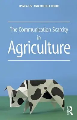 La escasez de comunicación en la agricultura - The Communication Scarcity in Agriculture