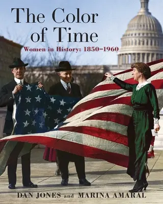 El color del tiempo: mujeres en la historia: 1850-1960 - The Color of Time: Women in History: 1850-1960