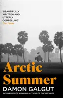 Verano ártico - Autor de la novela ganadora del Premio Booker 2021 LA PROMESA - Arctic Summer - Author of the 2021 Booker Prize-winning novel THE PROMISE