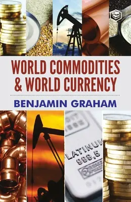 Materias primas y divisas mundiales - World Commodities & World Currency