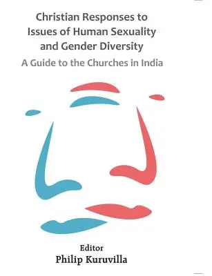 Respuestas cristianas a las cuestiones de la sexualidad humana y la diversidad de género: Una guía para las iglesias de la India - Christian Responses to Issues of Human Sexuality and Gender Diversity: A Guide to the Churches in India