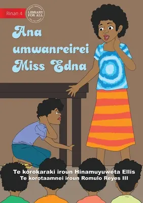 El aula de la señorita Edna - Ana umwanreirei Miss Edna (Te Kiribati) - Miss Edna's Classroom - Ana umwanreirei Miss Edna (Te Kiribati)
