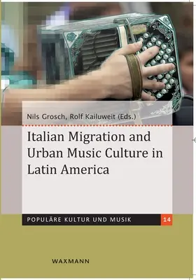 Migración italiana y cultura musical urbana en América Latina - Italian Migration and Urban Music Culture in Latin America