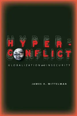 Hiperconflicto: Globalización e inseguridad - Hyperconflict: Globalization and Insecurity