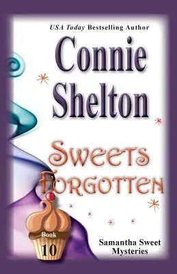 Dulces Olvidados: Samantha Sweet Mysteries, Libro 10 - Sweets Forgotten: Samantha Sweet Mysteries, Book 10