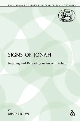 Los signos de Jonás: Lectura y relectura en la antigua Yehud - The Signs of Jonah: Reading and Rereading in Ancient Yehud