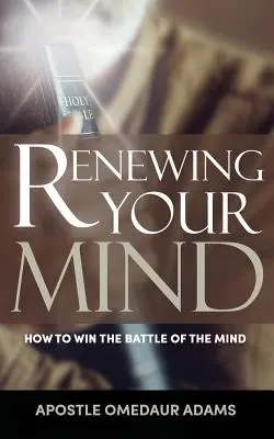 Renovar la mente - Renewing Your Mind