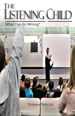 El niño que escucha: ¿Qué puede salir mal? - The Listening Child: What Can Go Wrong?