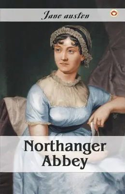 La Abadía de Northanger - Northanger Abbey