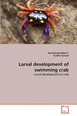 Desarrollo larvario del cangrejo nadador - Larval development of swimming crab