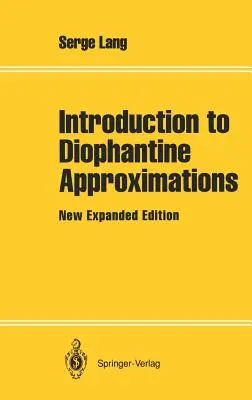 Introducción a las Aproximaciones Diofantinas: Nueva Edición Ampliada - Introduction to Diophantine Approximations: New Expanded Edition
