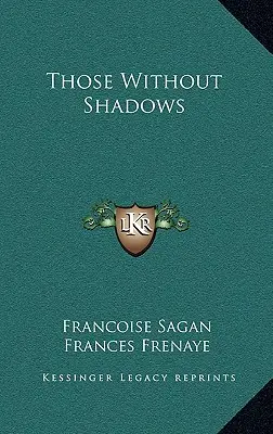 Los Sin Sombra - Those Without Shadows