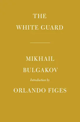 La Guardia Blanca: Introducción de Orlando Figes - The White Guard: Introduction by Orlando Figes