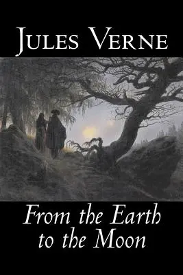 De la Tierra a la Luna de Julio Verne, Ficción, Fantasía y Magia - From the Earth to the Moon by Jules Verne, Fiction, Fantasy & Magic