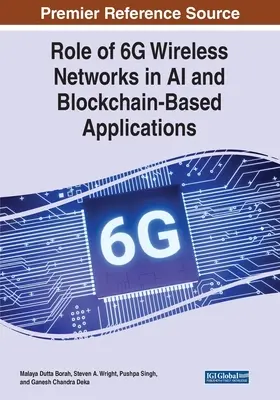 Papel de las redes inalámbricas 6G en las aplicaciones basadas en IA y Blockchain - Role of 6G Wireless Networks in AI and Blockchain-Based Applications